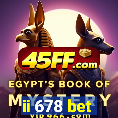 ii 678 bet